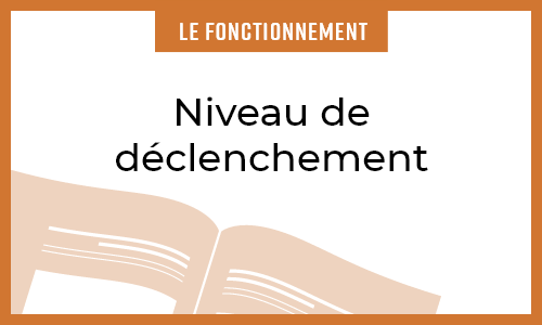 Niveau de déclenchement