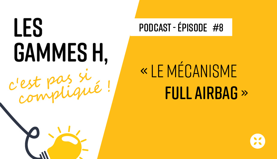 6 min pour comprendre le Full Airbag